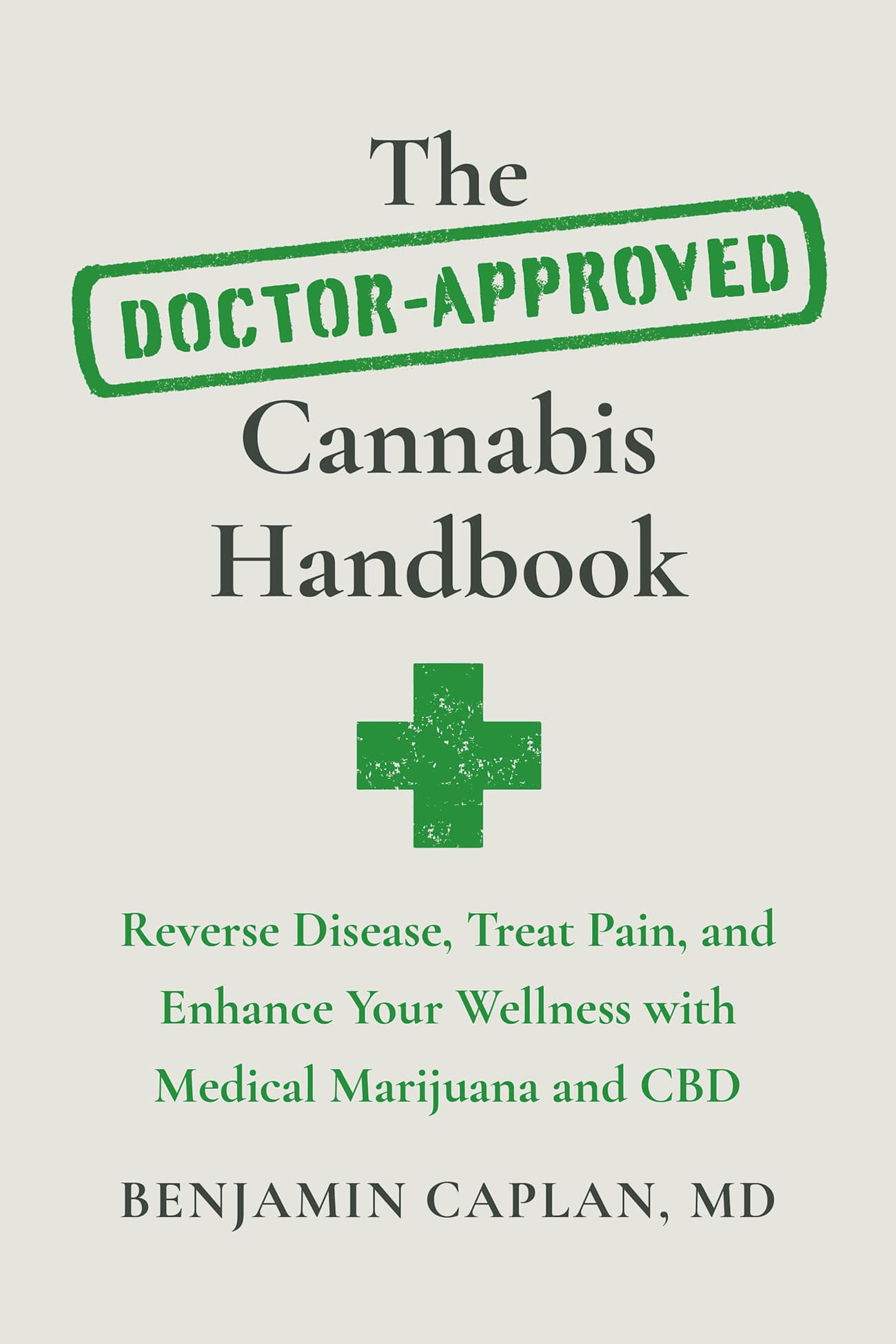 The Doctor Approved Cannabis Handbook | Dr. Benjamin Caplan, MD